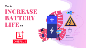Increase Battery Life on OnePlus