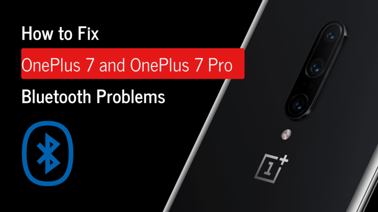 Fix OnePlus 7 and OnePlus 7 Pro Bluetooth
