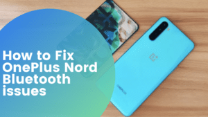 oneplus nord bluetooth issues